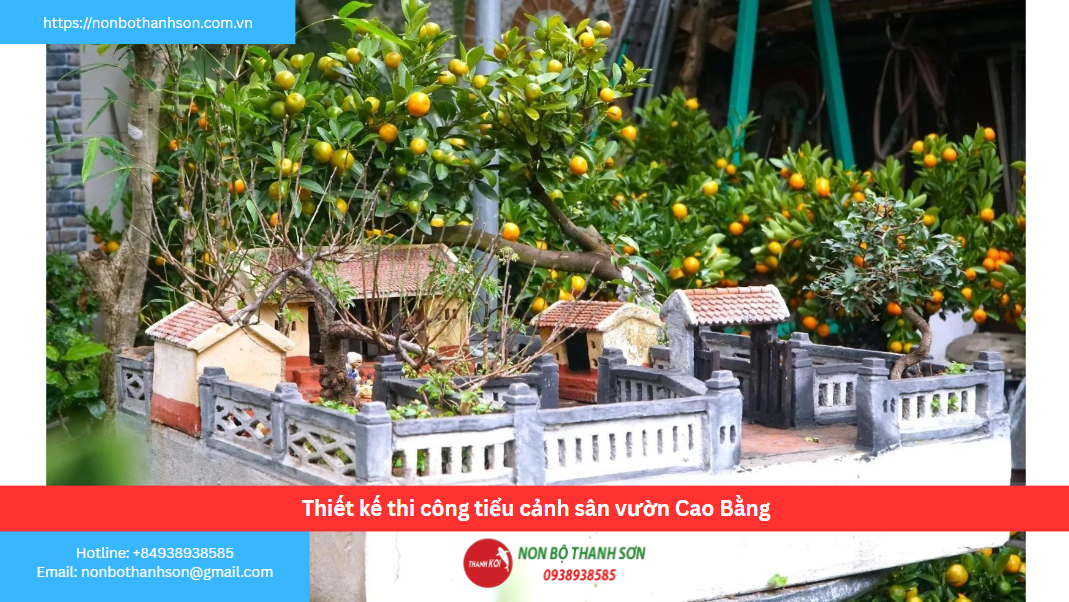 Cao Bằng – Vị trí lý tưởng để kiến tạo tiểu cảnh sân vườn