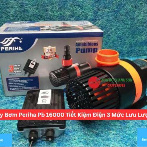 Máy Bơm Periha Pb 16000 Tiết Kiệm Điện 3 Mức Lưu Lượng