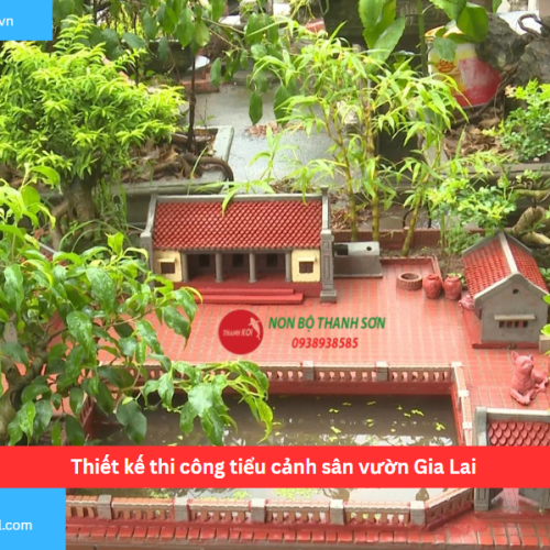 Bảng báo giá thiết kế thi công tiểu cảnh sân vườn Gia Lai