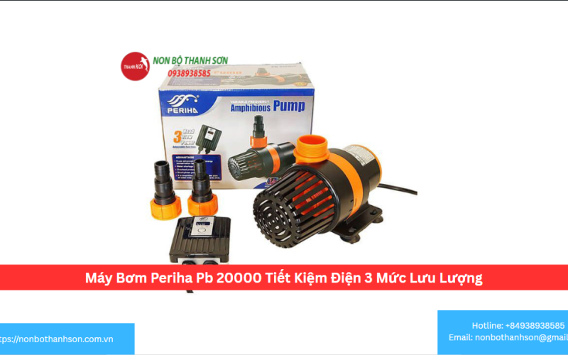 Máy Bơm Periha Pb 20000 Tiết Kiệm Điện 3 Mức Lưu Lượng
