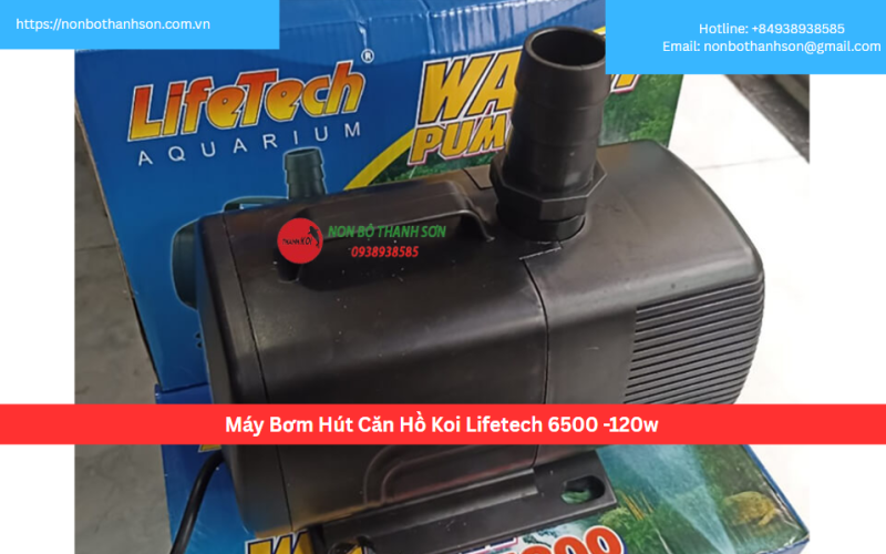 Máy Bơm Hút Căn Hồ Koi Lifetech 6500 -120w