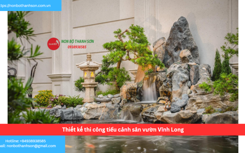 Bảng báo giá thiết kế thi công tiểu cảnh sân vườn Vĩnh Long